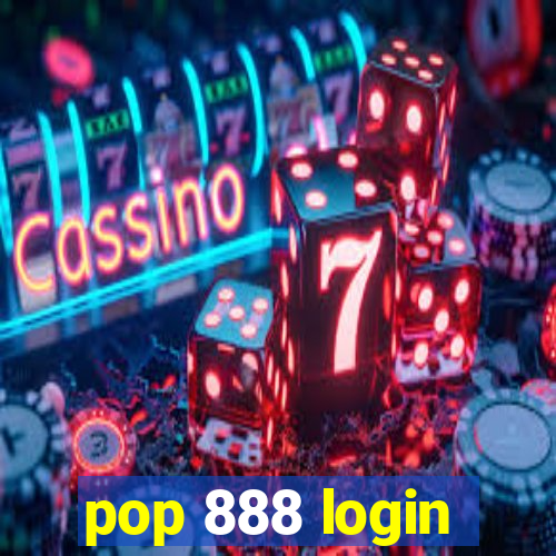 pop 888 login